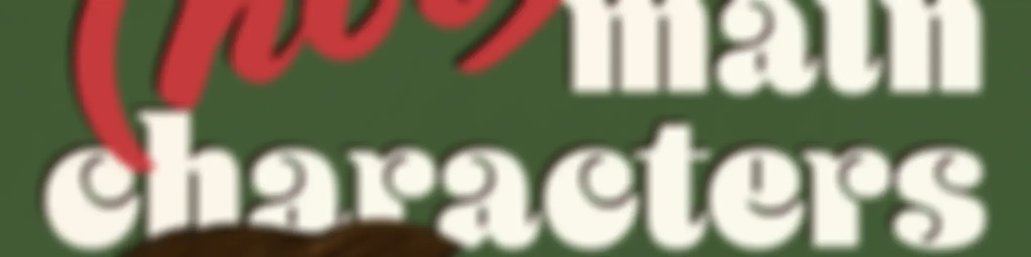 (not) the main characters