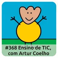 E368 Ensino De TIC, Com Artur Coelho