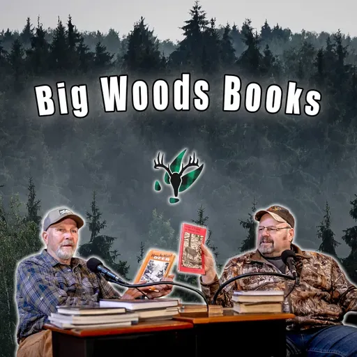 Big Woods Books | Big Woods Bucks Podcast Ep 197