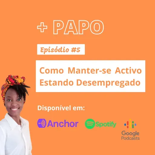 Desemprego: Como Manter-se Activo