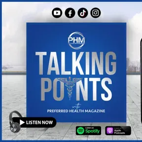 "TALKING POINTS with Preferred Health Magazine" 
