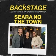 BACKSTAGE EP #3 - Uma conversa NÃO ÓBVIA sobre SEARA no The Town 2025