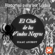 Broadway y sus canciones de cuna. El Club de los Viudos Negros, Isaac Asimov