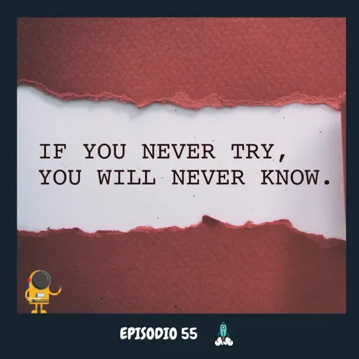 EP. 55 | Cómo Mejorar tus Resultados a partir de la Experimentación (TESTEAR!!)