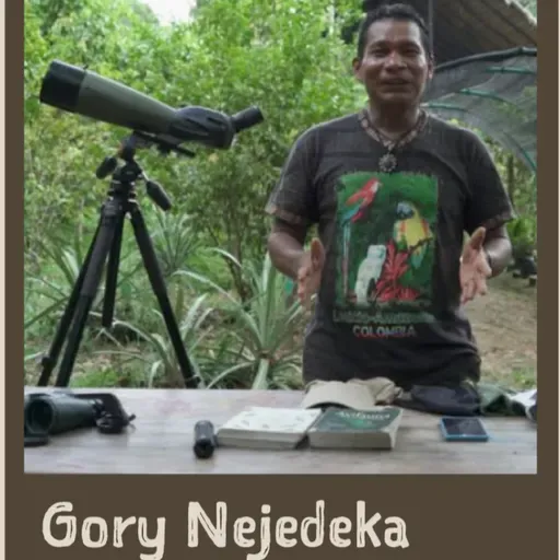 Gory Nejedeka (Colombia) en Charlas Pajareras #122