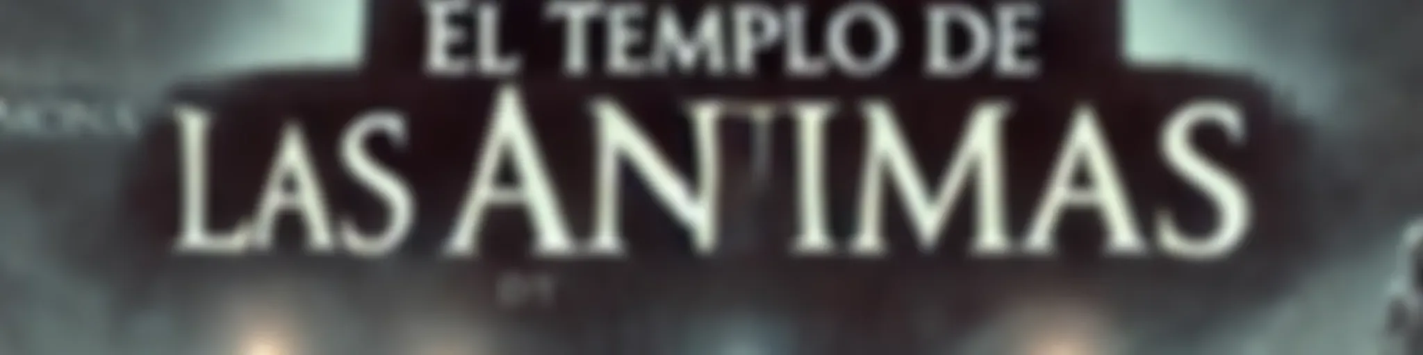 EL TEMPLO DE LAS ÁNIMAS 🎧