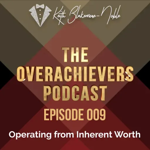 009 – Operating From Inherent Worth