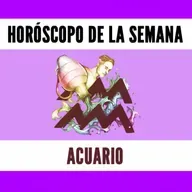 Horóscopo Semanal - ACUARIO