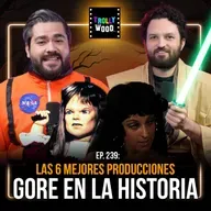 Ep. 239 - Las 6 MEJORES producciones GORE en la historia