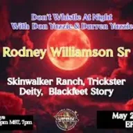 Don_t Whistle At Night - SkinWalker Ranch with_ Rodney Williamson Sr_
