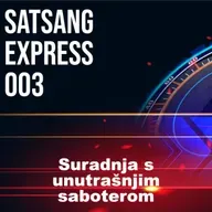 #003 Satsang Express: Suradnja s unutrašnjim saboterom