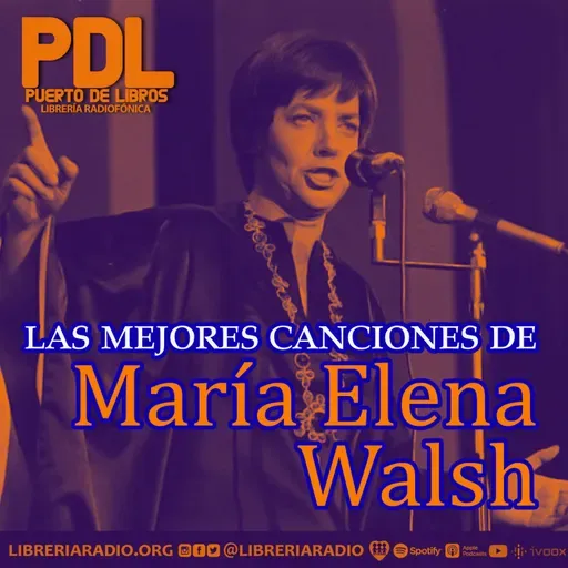 #628: Las mejores canciones de María Elena Walsh — La infancia, el juego y la libertad