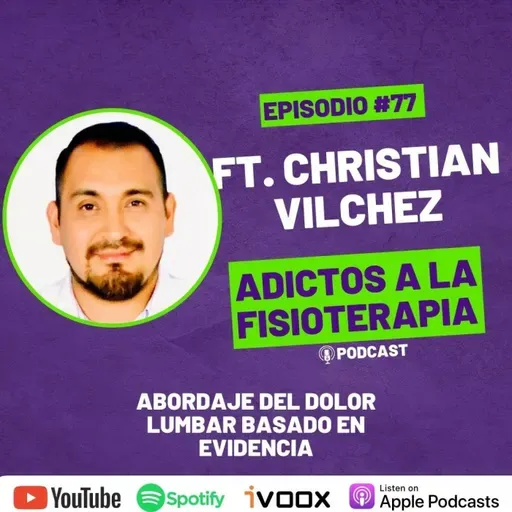 #77 Abordaje Fisioterapéutico del Dolor Lumbar / Ft. Christian Vilchez