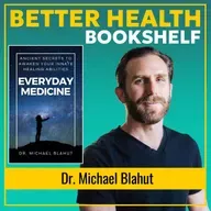 Holistic Health for Real Life: Everyday Practices to Feel Young Again | Dr. Michael Blahut