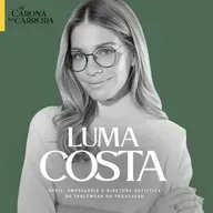 218. Novos caminhos para o sucesso – Luma Costa