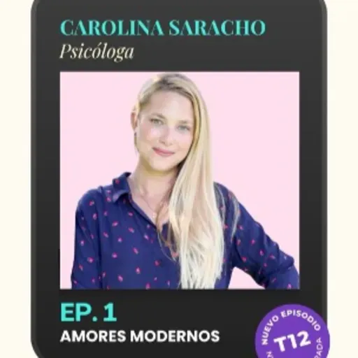 EP01 T12 Hablemos de los amores modernos