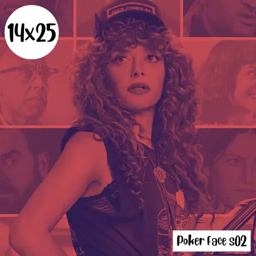 s14e25: Podcast de Internet – Poker Face s02