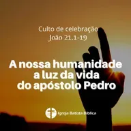 A nossa humanidade à luz da vida do apóstolo Pedro