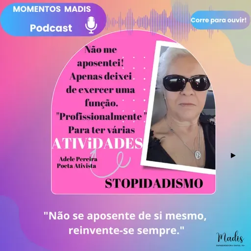 MOMENTO MADIS - "NUNCA SE APOSENTE DE SI MESMO