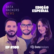 Edição Especial: As principais notícias de 2025 e previsões para 2026 - Data Hackers News #100