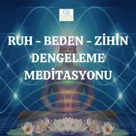 RUH BEDEN ZİHİN DENGELEME MEDİTASYONU #meditasyon