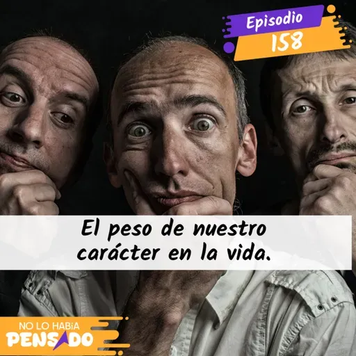 El peso de nuestro carácter en la vida.