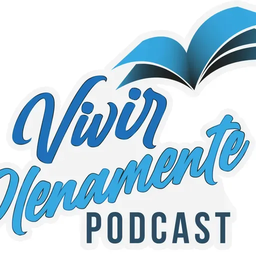 Vivir Plenamente, Podcast 320: Oración Eficaz