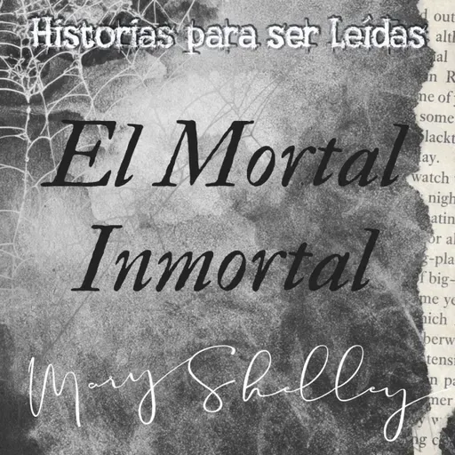 El Mortal Inmortal, Mary Shelley