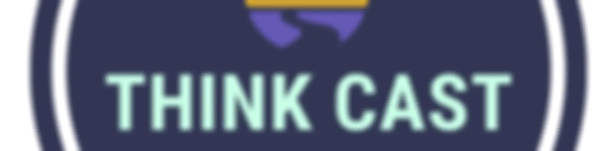 Think Cast