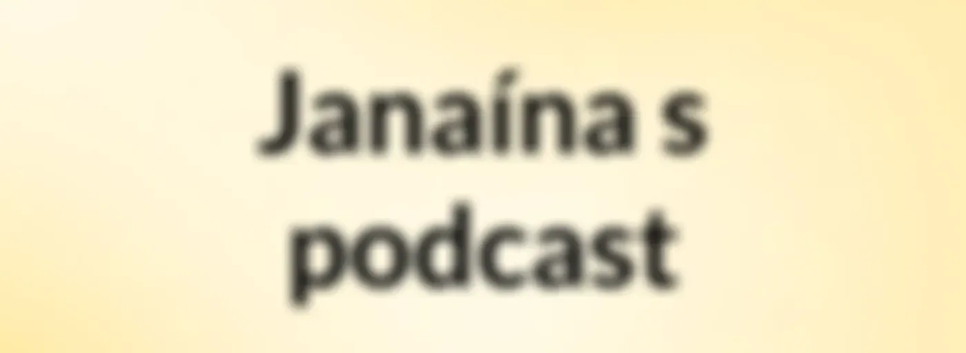 Janaína's podcast