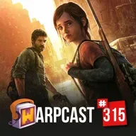 WarpCast 315 - The Last of Us