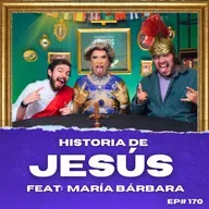 La Historia de Jesús - Historia para Tontos Podcast - Ep#170