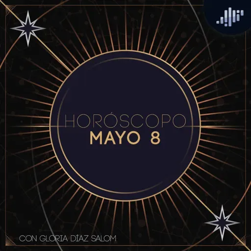 Horóscopo del día | 8 de mayo de 2025