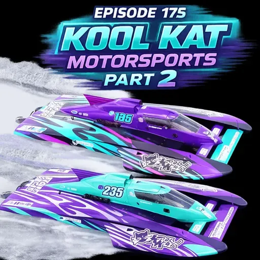 Episode 175: Kool Kat Motorsports, Part 2