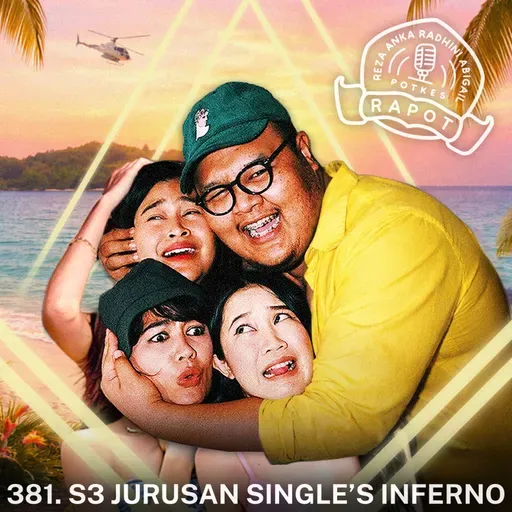 381. S3 Jurusan Single’s Inferno