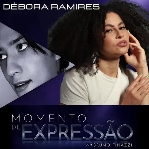 Débora Ramires - Momento de Expressão com Bruno Finazzi