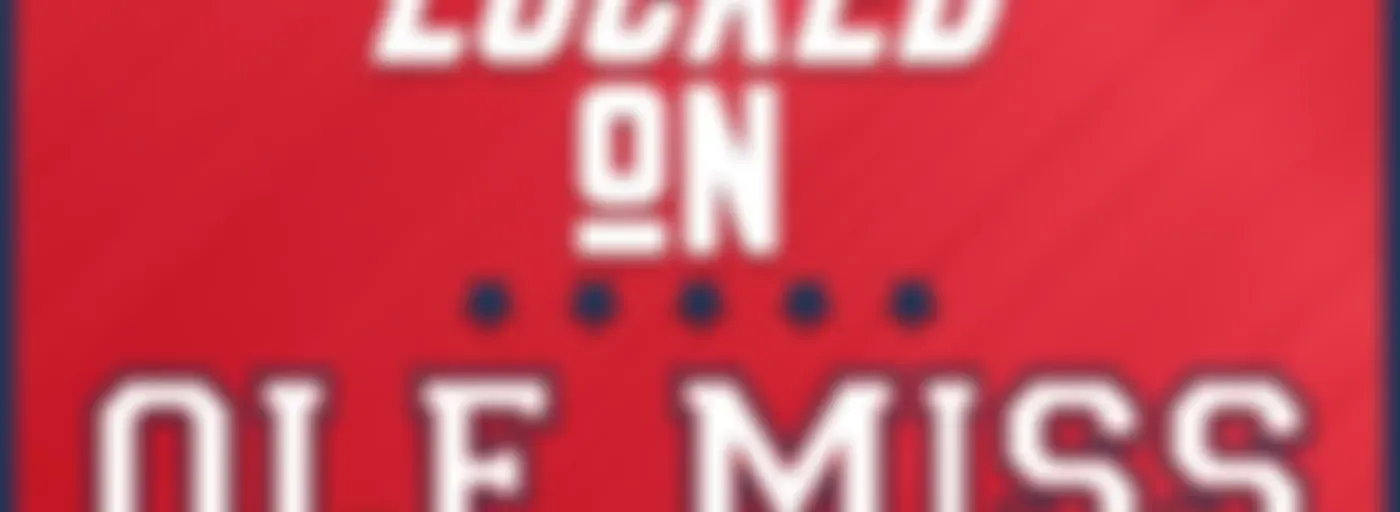 Locked On Ole Miss - Daily podcast on Ole Miss Rebels Football, Basketball & Baseball