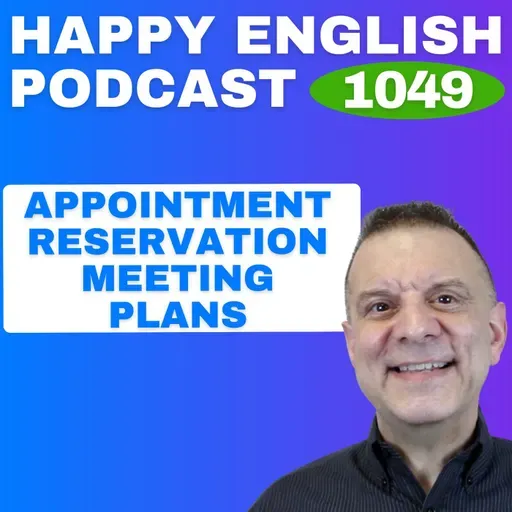 1049 - Appointment, Reservation, Meeting, or Plans? Use These Words Naturally