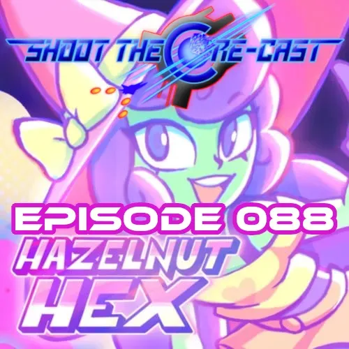 Episode 088 - Hazelnut Hex (October 2025)