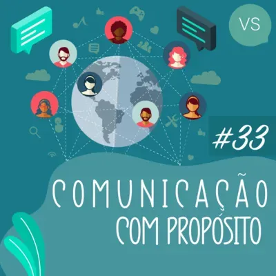Comunicação com Propósito | #33 | Inimigos da felicidade.