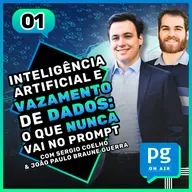 IA e Vazamento de Dados: o que NUNCA vai no prompt! - #01