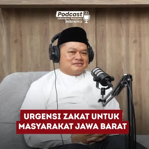 S1E1 - Urgensi Zakat Untuk Masyarakat Jawa Barat