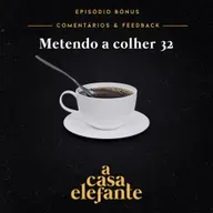 A Casa Elefante BÔNUS – Metendo a colher 32