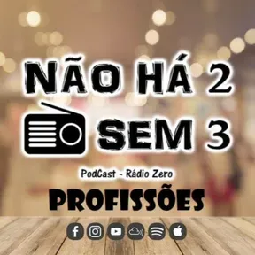 Não Há Dois Sem Três- Profissões