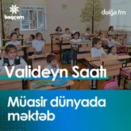 "Müasir dünyada məktəb"  I Valideyn saatı #3