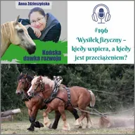 #196 Wysiłek fizyczny – kiedy wspiera, a kiedy jest przeciążeniem