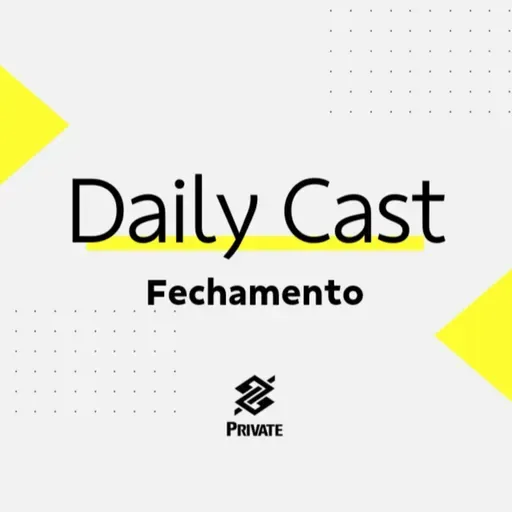 Daily Cast - Fechamento - 27.09.2023 - Episódio 579 
