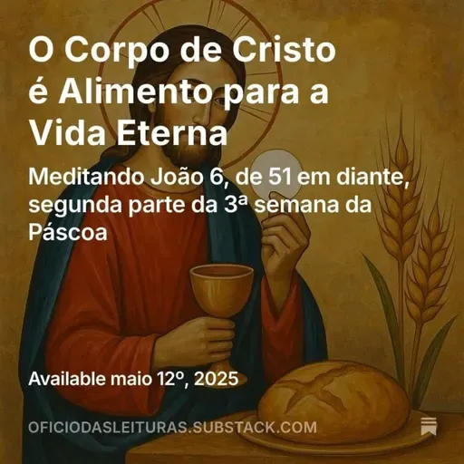 1370 - O Corpo de Cristo é Alimento para a Vida Eterna