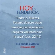 No puedo evitarlo ~ Devocional de Jóvenes ~ 25 de agosto 2025