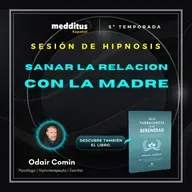 183 | Hipnosis para sanar la relación con la madre | Odair Comin
